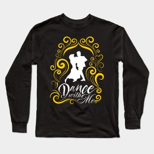 Dance With Me Long Sleeve T-Shirt